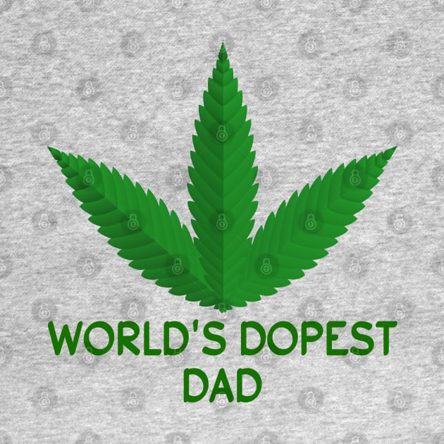 World's Dopest Dad Shirt, Weed World's Dopest Dad T Shirt by slawers